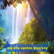 mirella santos playboy